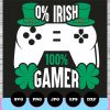 0-irish-100-gamer-st-patricks-day-svg-png