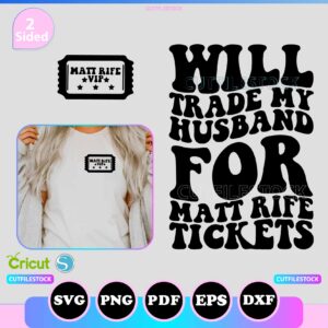i will trade my husband for matt rife tickets